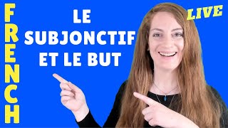 Le subjonctif et lexpression du but POUR QUE  AFIN QUE  DE SORTE QUE French lesson [upl. by Atteuqihc331]