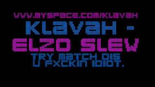 Klavah  Elzo Slew [upl. by Yraeg]