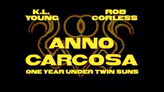 ANNO CARCOSA  One Year Under Twin Suns  Full Trailer [upl. by Shama658]