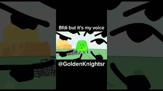 Bfdi but it’s my voice bfdi voiceover shorts [upl. by Andeee832]