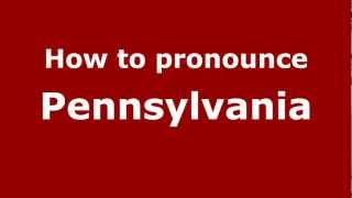 How to Pronounce Pennsylvania  PronounceNamescom [upl. by Caryl]