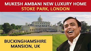 Mukesh Ambani New Luxury Home 2021 Buckinghamshire Mansion  Stoke park Britain UK 1080p [upl. by Leena332]