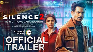 Silence 2 Manoj Bajpayee  Prachi desai  Silence 2 Trailer Zee5  Silence 2 Trailer manoj bajpayee [upl. by Enyaj]