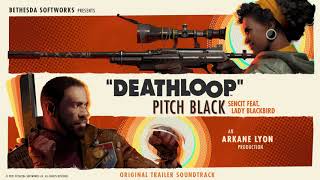 DEATHLOOP – Pitch Black Original Trailer Soundtrack [upl. by Ocire378]