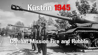 Combat Mission Fire and Rubble  Küstrin 1945  Part 2 [upl. by Anrat]