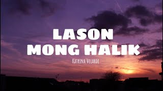 LASON MONG HALIK  Katrina Velarde Lyric Video [upl. by Bakki]