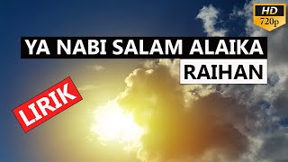 HD Raihan  Ya Nabi Salam Alaika Cahaya Selawat  LIRIK  Video HD [upl. by Lark]