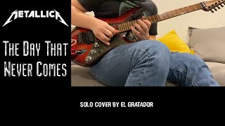 Metallica  The Day That Never Comes Solo Cover [upl. by Thurber]