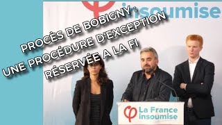 PROCÈS DE BOBIGNY  UNE PROCÉDURE DEXCEPTION RÉSERVÉE A LA FI [upl. by Htrowslle]