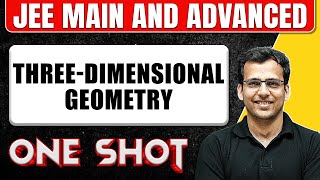 THREEDIMENSIONAL GEOMETRY in 1 Shot All Concepts amp PYQs Covered  JEE Main amp Advanced [upl. by Aihseuqal]