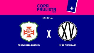 PORTUGUESA SANTISTA X XV DE PIRACICABA  AO VIVO COM IMAGENS  SEMIFINAL  COPA PAULISTA [upl. by Fesoy]