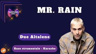 DUE ALTALENE  Mr Rain KARAOKE sanremo2024 [upl. by Alleinnad]