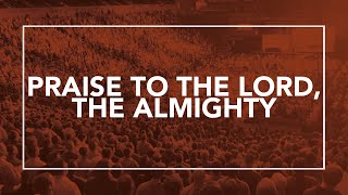 Praise to the Lord the Almighty • T4G Live II Official Lyric Video [upl. by Otrebireh]