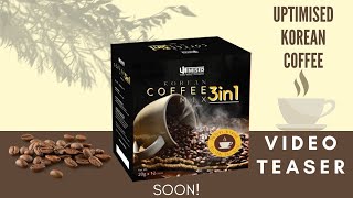 Uptimised Corporation New Product  Uptimised Korean Coffee 3 in 1 teaser [upl. by Qidas8]