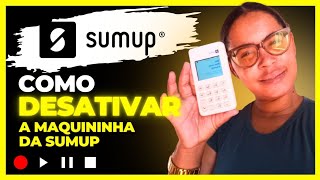 🔴 COMO DESATIVAR OU  ATIVAR A MAQUININHA SUMUP PASSO A PASSO COMO FAZER [upl. by Clayson]