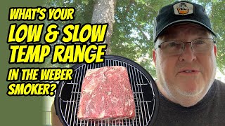 Whats Your Low amp Slow Temp Range In The Weber Smoker  Chris Allingham  The Virtual Weber Bullet [upl. by Rebmyt871]