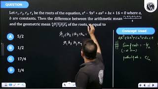 Let r1r2r3r4 be the roots of the equation x49x3ax2bx160 where ab are constants Then t [upl. by Chandal]