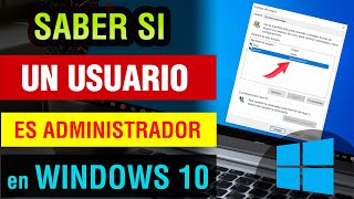 Como saber si mi Usuario es Administrador Windows 10 2024 [upl. by Accalia642]