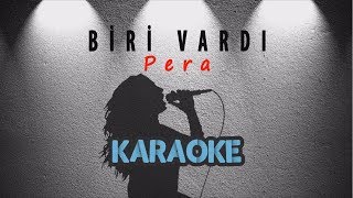 Pera  Biri Vardı Karaoke Video [upl. by Rossy]