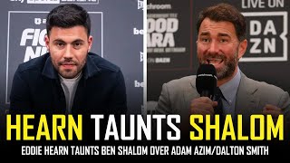 ADAM AZIM VS DALTON SMITH EDDIE HEARN TAUNTS BEN SHALOM 😂 [upl. by Yajnas167]