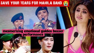 Mesmerizing Emotional Golden Buzzer performance  15th NAPIR Mahila Band  Indias Got Talent 2023 [upl. by Harmon195]