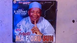 MAFORUSUN BY ALH QAMARDEEN AYELOYUN YUSUFF ODUNLAMI [upl. by Renmus]