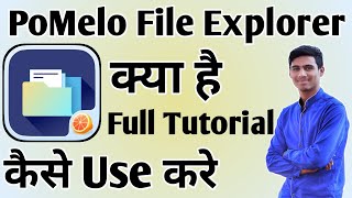 PoMelo File Explorer App Kaise Use Kare ।। how to use pomelo file explorer app।। PoMelo App [upl. by Yllop]