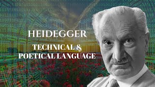 Heidegger on Technical and Poetical Language [upl. by Liliane864]