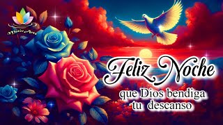 BUENAS NOCHES Feliz Noche Para ti te lo mereces LINDO VIDEO DE LA NOCHE Dulces sueños motivarte11 [upl. by Devin]