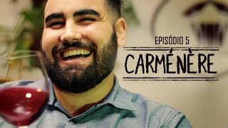 Episódio 5  Carménère [upl. by Arat226]