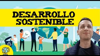 Desarrollo sostenible ♻️ que es el desarrollo sostenible [upl. by Repsac]