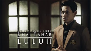 Khai Bahar  Luluh Official Music Video [upl. by Inittirb]