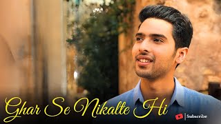 Ghar Se Nikalte Hi  घर से निकलते ही  Full Love Song  Viral Venture Version [upl. by Koren737]