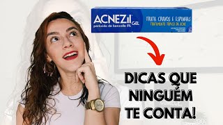 COMO USAR ACNEZIL GEL SECATIVO PARA ACNE  Dicas de como usar que ninguém te fala [upl. by Aleras83]