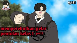 eps21  memperebutkan gelar pentolan kelas1 part 2  animasi jagisa [upl. by Smart981]