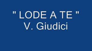 quot LODE A TE quot V Giudici Quaresima [upl. by Sigsmond]