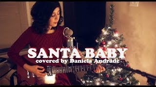 Santa Baby Cover by Daniela Andrade [upl. by Johan]