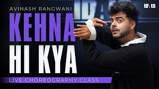 Kehna Hi kya  Bombay  live Choreography Class  Avinash Rangwani  Idals [upl. by Aihtibat448]