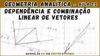 Geometria Analítica Plana Dependência e Combinação Linear  Aula 22 [upl. by Ushijima]