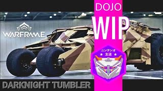 WARFRAME DOJO VEHICLES BATMAN DARK NIGHT TRILOGY BATMOBILE TUMBLER WIP [upl. by Eerahs]