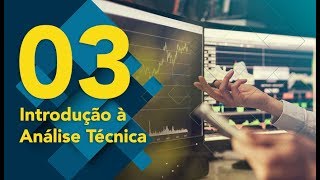 3° Aula  Introdução à Análise Técnica [upl. by Kirad]