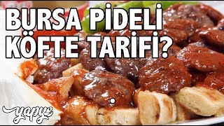 Bursa Pideli Köfte Tarifi  Pideli Köfte Nasıl Yapılır  Bursa Yemek Tarifleri [upl. by Sille]