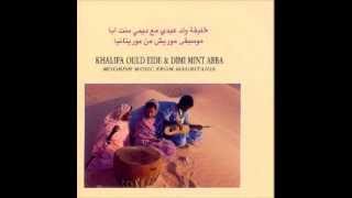 Dimi Mint Abba feat Khalifa Ould Eide  Yar Allahoo [upl. by Irving]