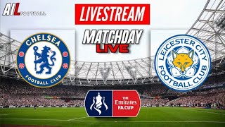 CHELSEA vs LEICESTER CITY Live Stream HD Football FA CUP QUARTER FINAL  Commentary [upl. by Accebor]