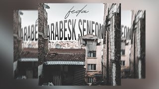 02 Feda  Küllenen Aşk Arabesk Senfoni EP [upl. by Tenner]