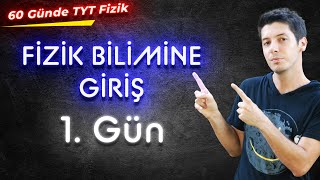 1 60 Günde TYT Fizik Kampı  Fizik Bilimine Giriş  Konu Anlatımı  1 Gün [upl. by Ewart]