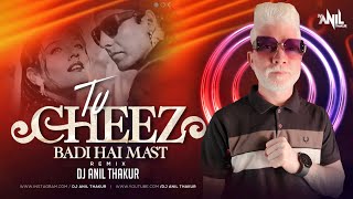 Tu Cheez Badi Hain Mast Remix Dj Anil Thakur  Akshay Kumar  Raveena Tandon  Superhit Song 2K23 [upl. by Gale]