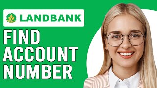 Where To Find Account Number In Landbank How To Know or Find Landbank Account Number [upl. by Schreibe]