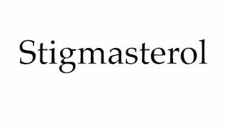 How to Pronounce Stigmasterol [upl. by Elly]