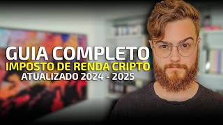 GUIA DE IMPOSTO DE RENDA CRIPTO 2024 e 2025 [upl. by Enyahc313]